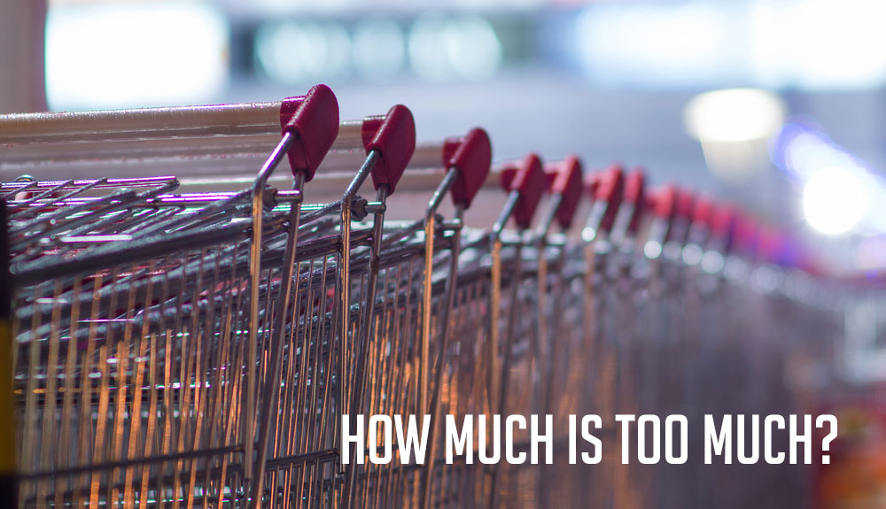 How much is too much?