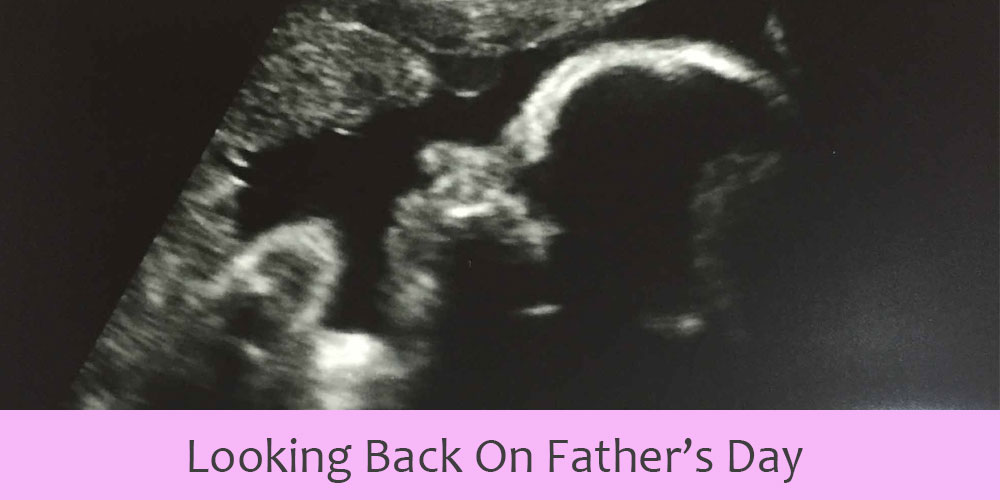 Looking Back On Father’s Day