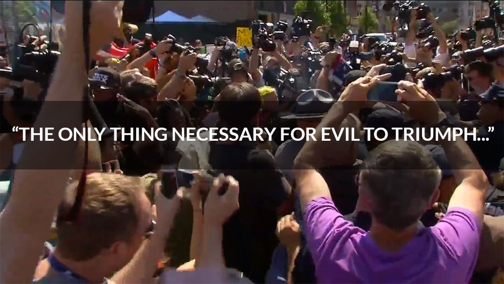“The only thing necessary for evil to triumph…”