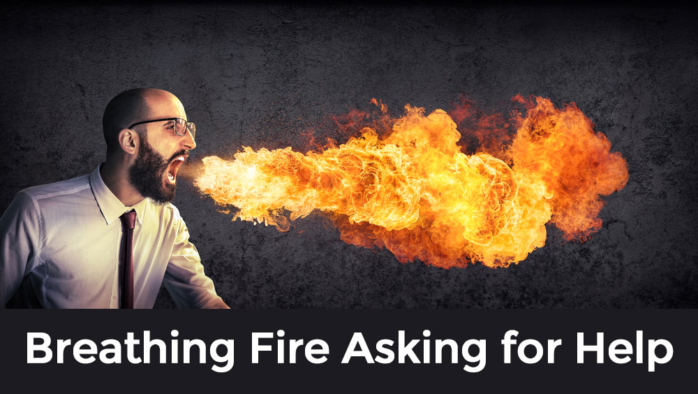 Breathing Fire Asking For Help