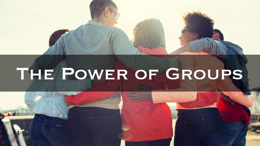 The Power of Groups – Sign Up Now!