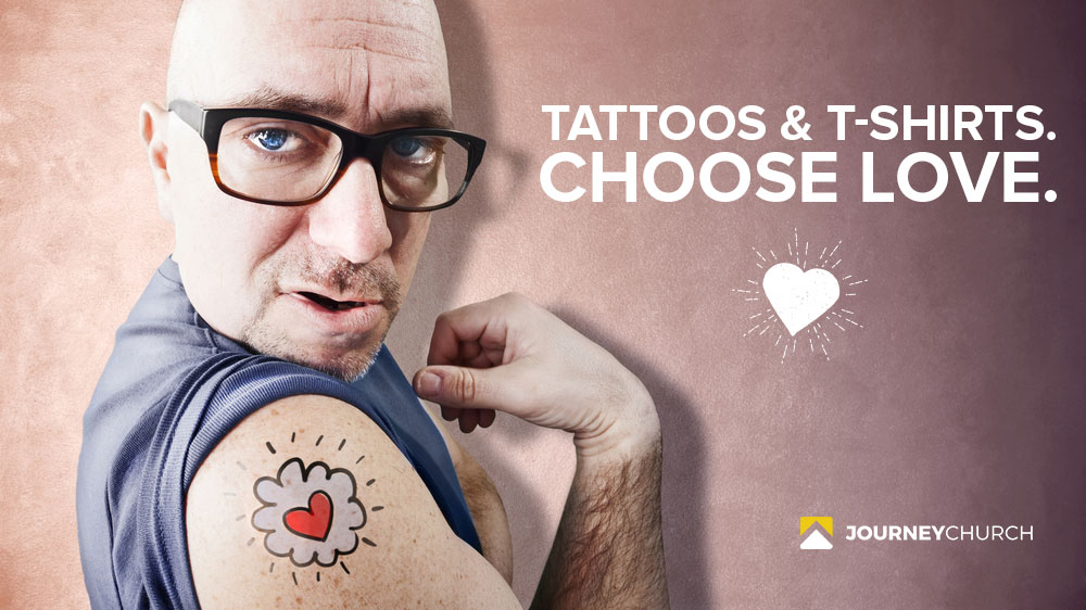 Tattoos and T-Shirts. Choose love.
