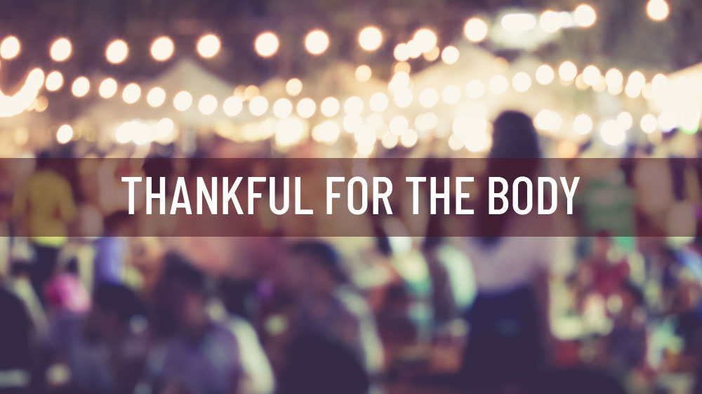 Thankful for the Body
